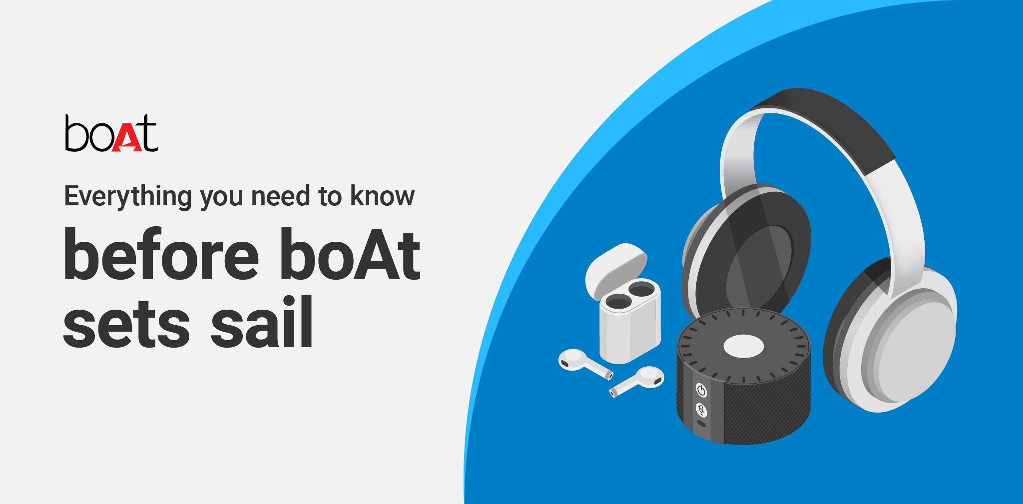 Everything You Need to Know Before boAt Sets Sail