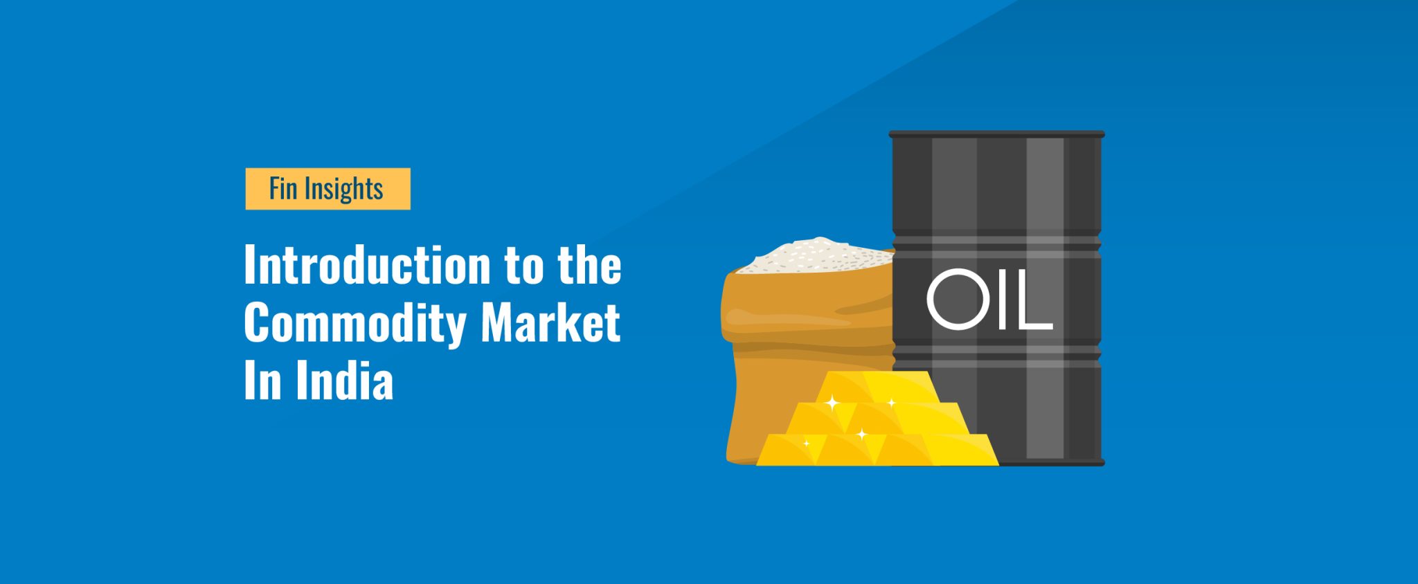 Commodity Market In India: A Beginner’s Introduction